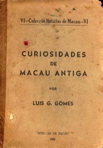 Luis Gonzaga livro Curiosidades de Macau Antiga