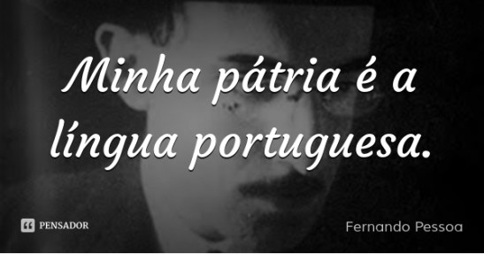 Fernando Pessoa minha pátria é a língua portuguesa